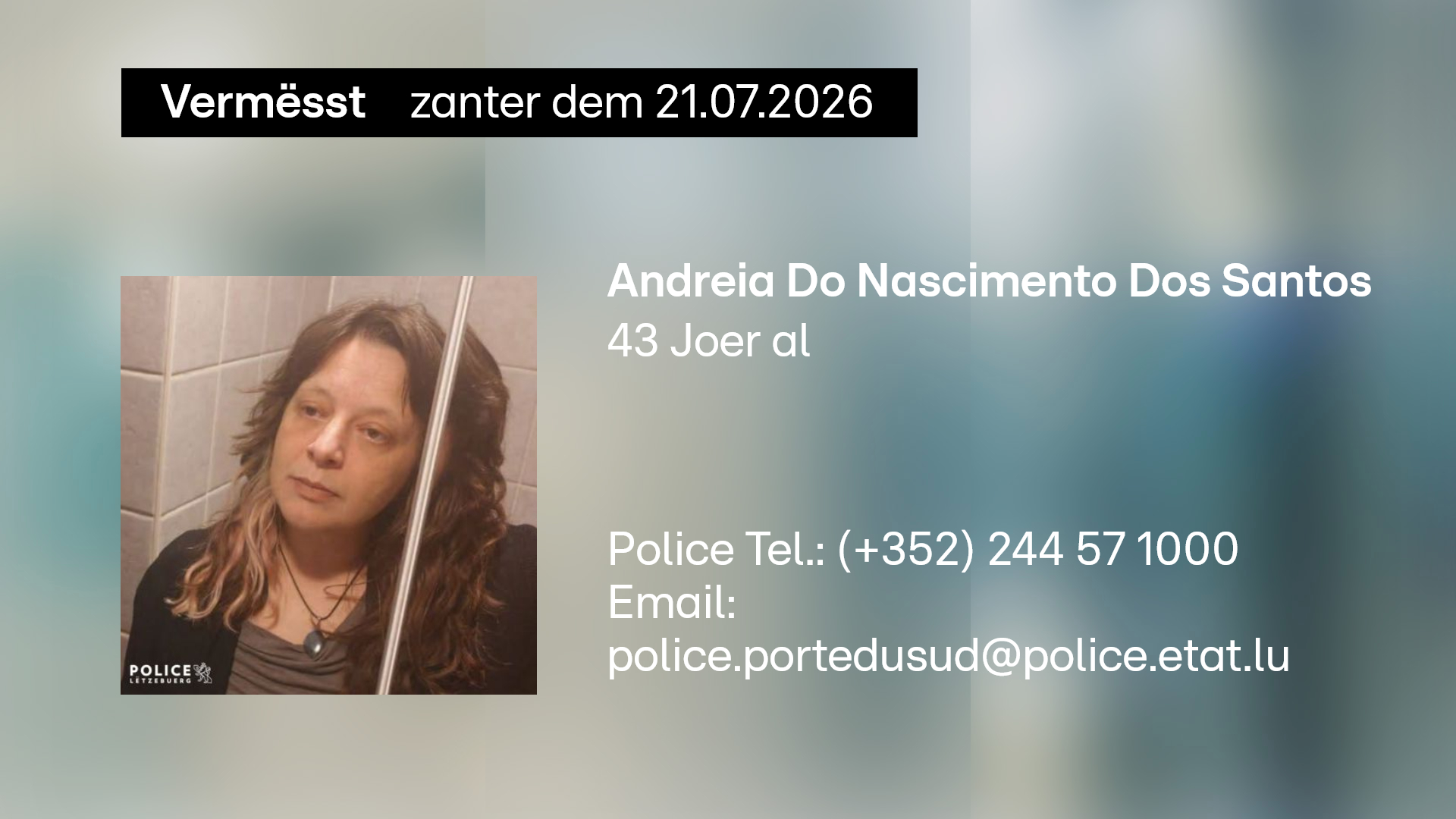 Vermësstemeldung: Déi 43 Joer al Andreia Do Nascimento Dos Santos gëtt gesicht