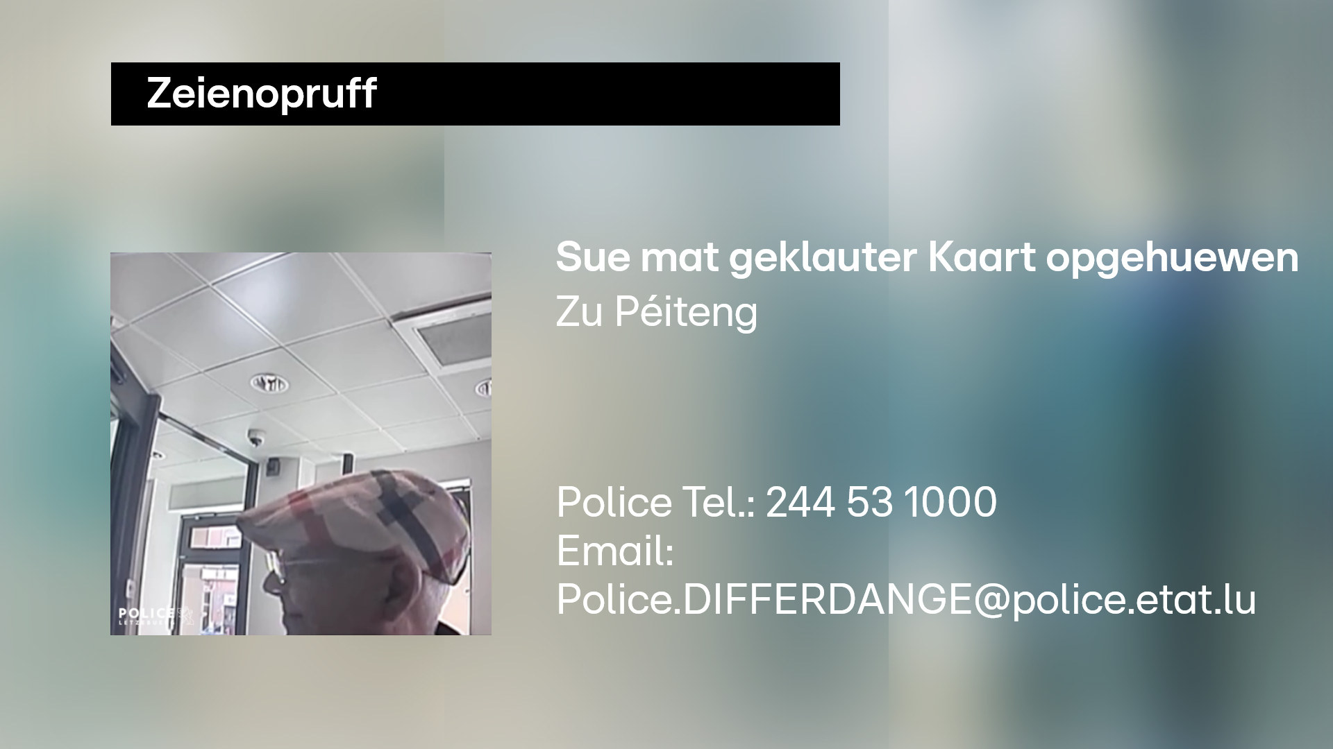 Zeienopruff vun der Police: Zu Péiteng goufen zejoert mat enger geklauter Bankkaart Suen opgehuewen