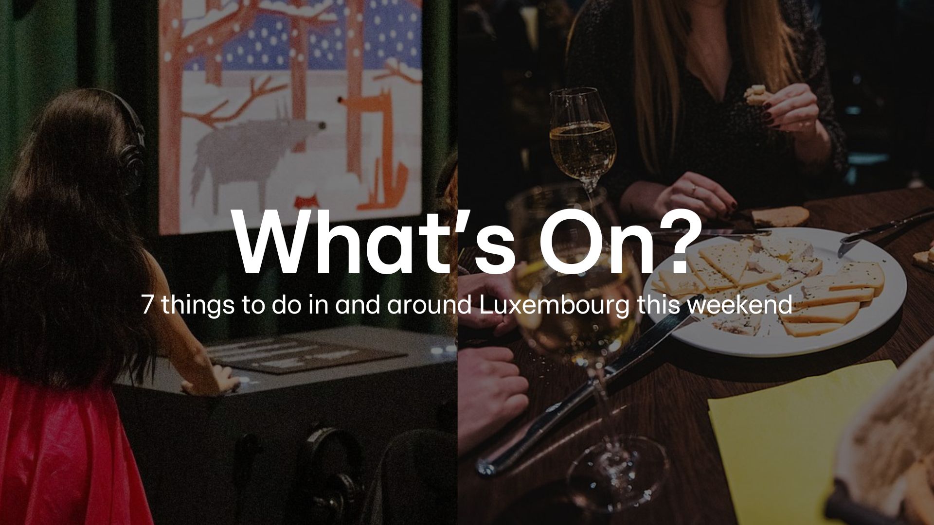 What's On? 1–4 January: 7 things to do in and around Luxembourg this weekend