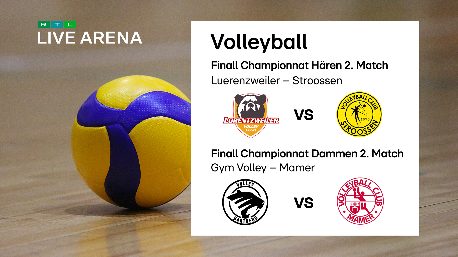 MixVoip League an der RTL Live Arena: D'Häre-Finall Luerenzweiler-Stroossen um 17.30 Auer an d'Damme-Finall Gym-Mamer um 20 Auer am Stream