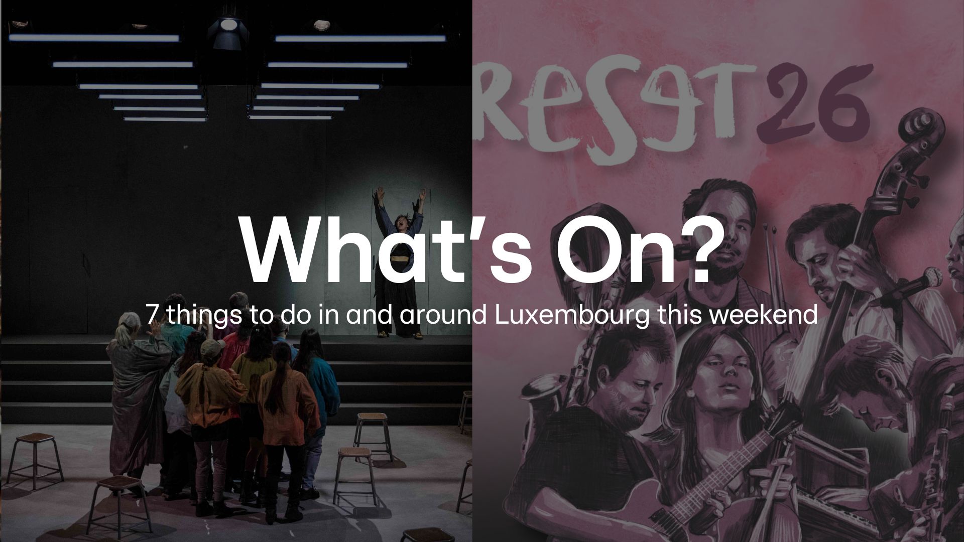 What's On? 29 January – 1 February: 7 things to do in and around Luxembourg this weekend