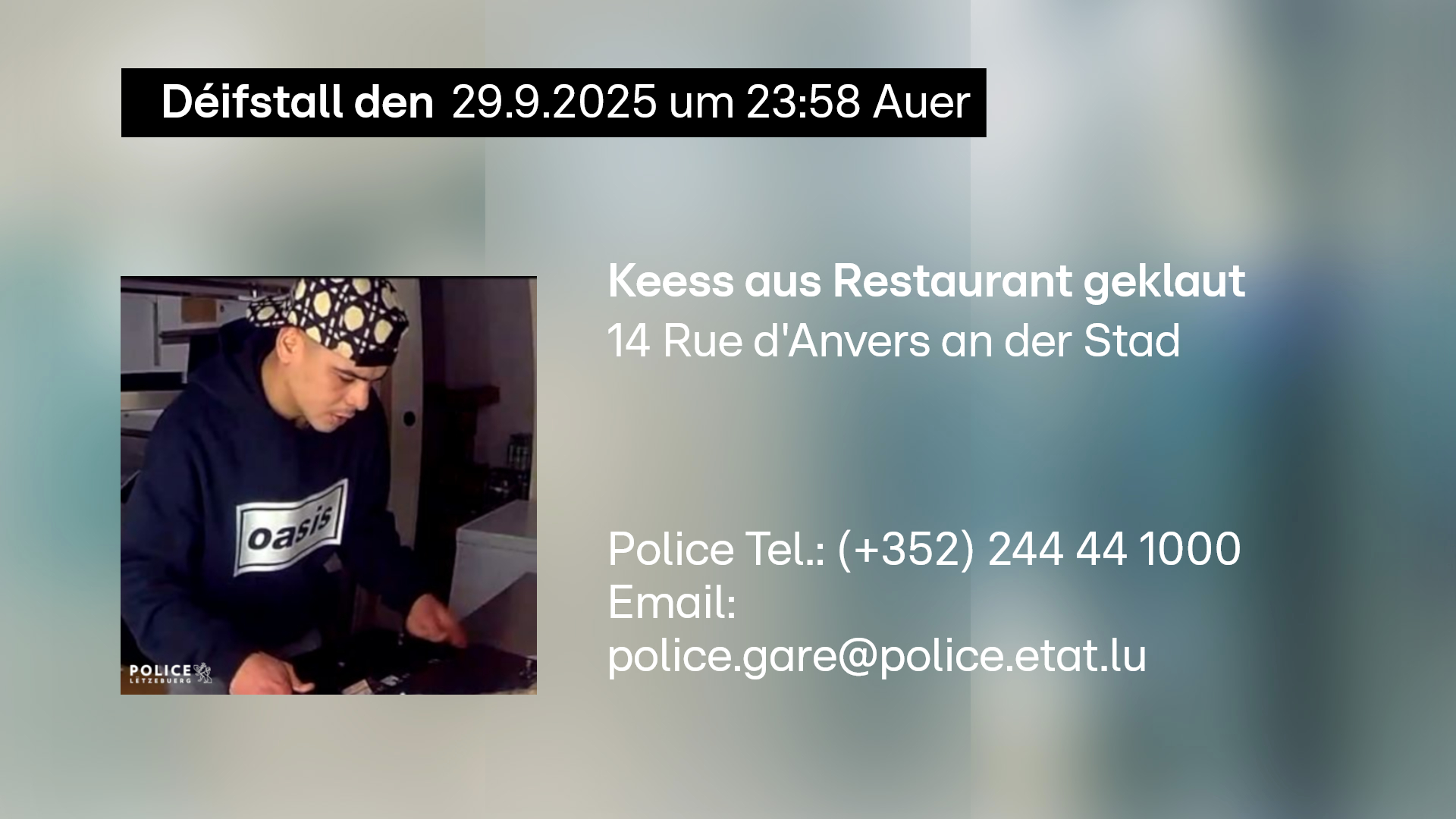Wie kennt dës Persoun?: Police lancéiert Zeienopruff no Déifstall vu Keess aus Restaurant