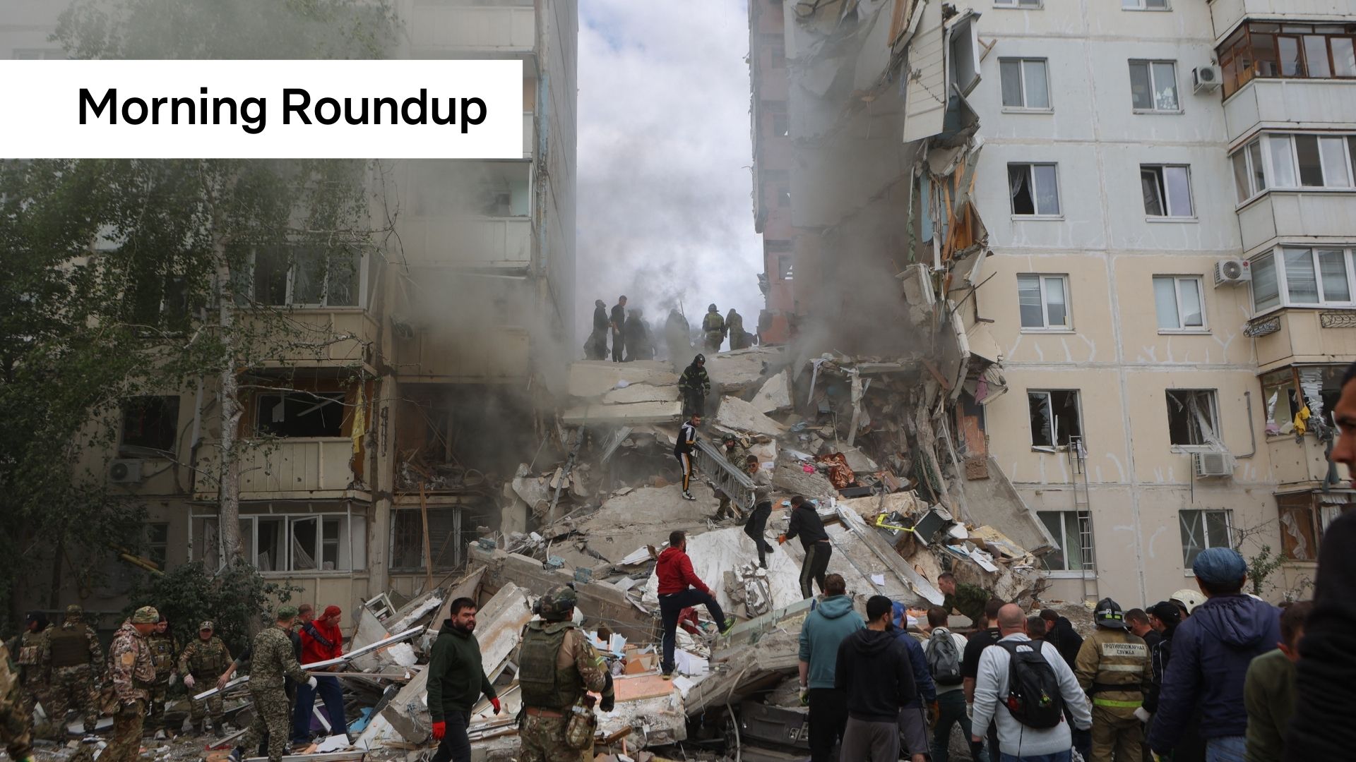 Morning Roundup: Russia launches offensive in Kharkiv region, Nemo wins ...