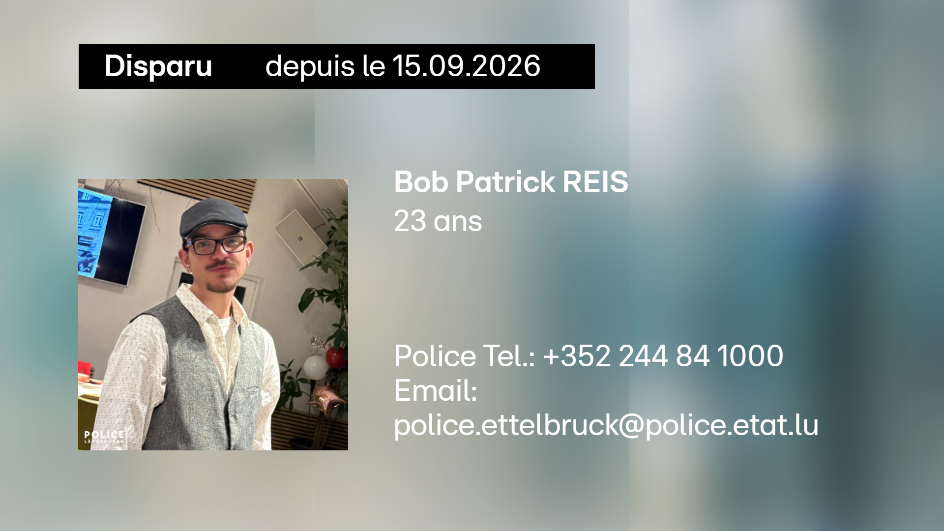 Appel à témoins: Cet homme de 23 ans est porté disparu au Luxembourg