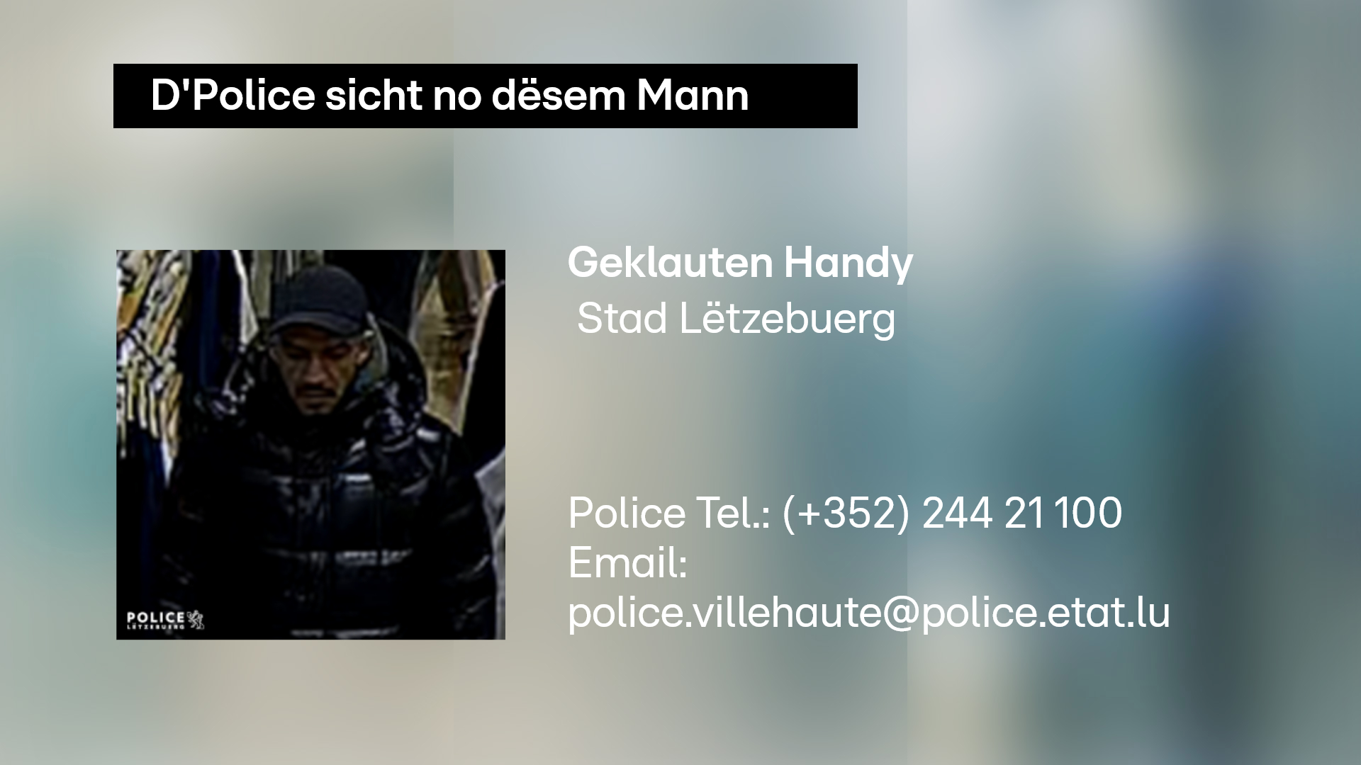 Am Januar 2026: D'Police sicht no engem Déifstall an der Stad no dëser Persoun