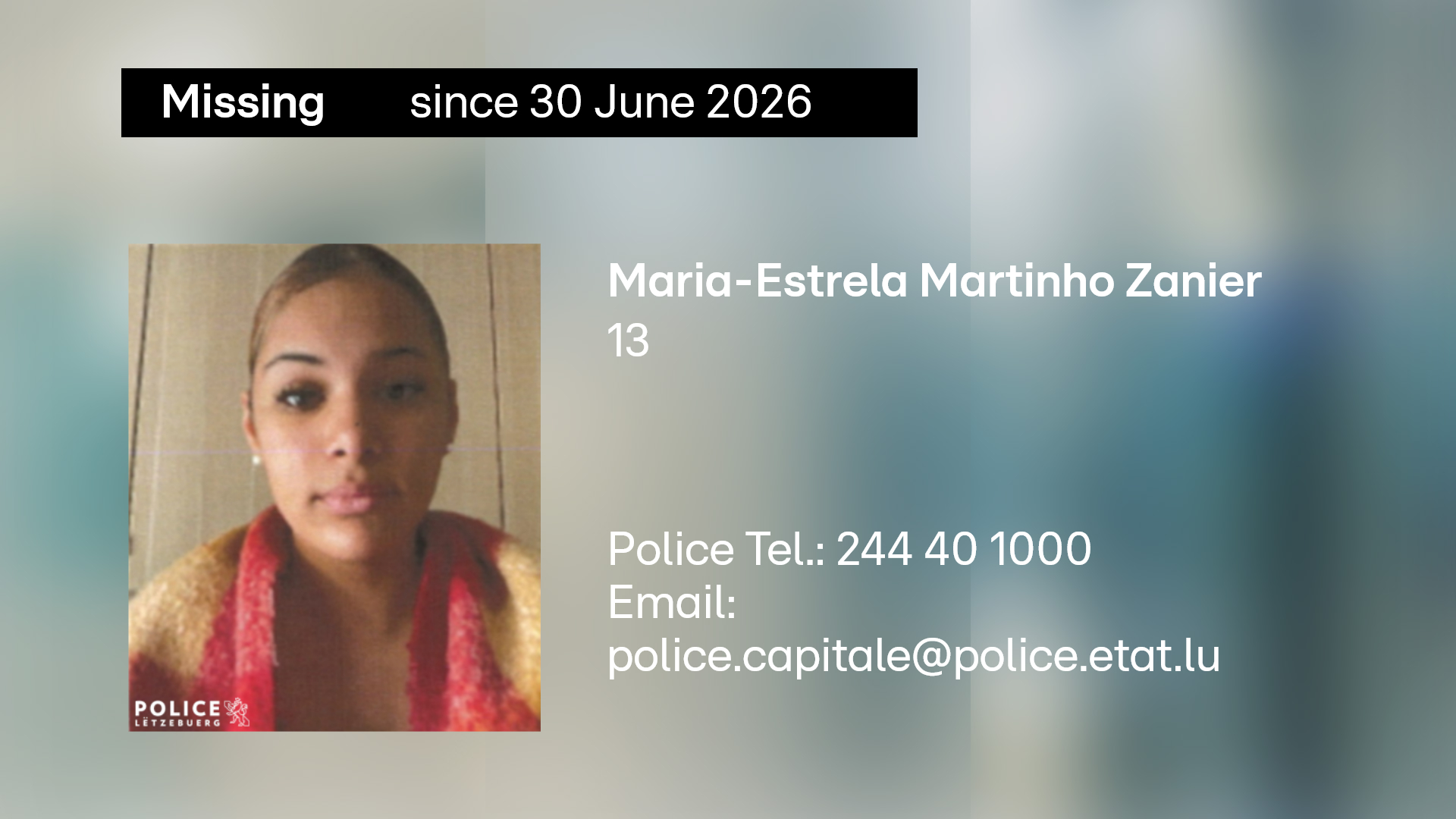 Last seen on Tuesday: Maria-Estrela Martinho Zanier, 13, reported missing
