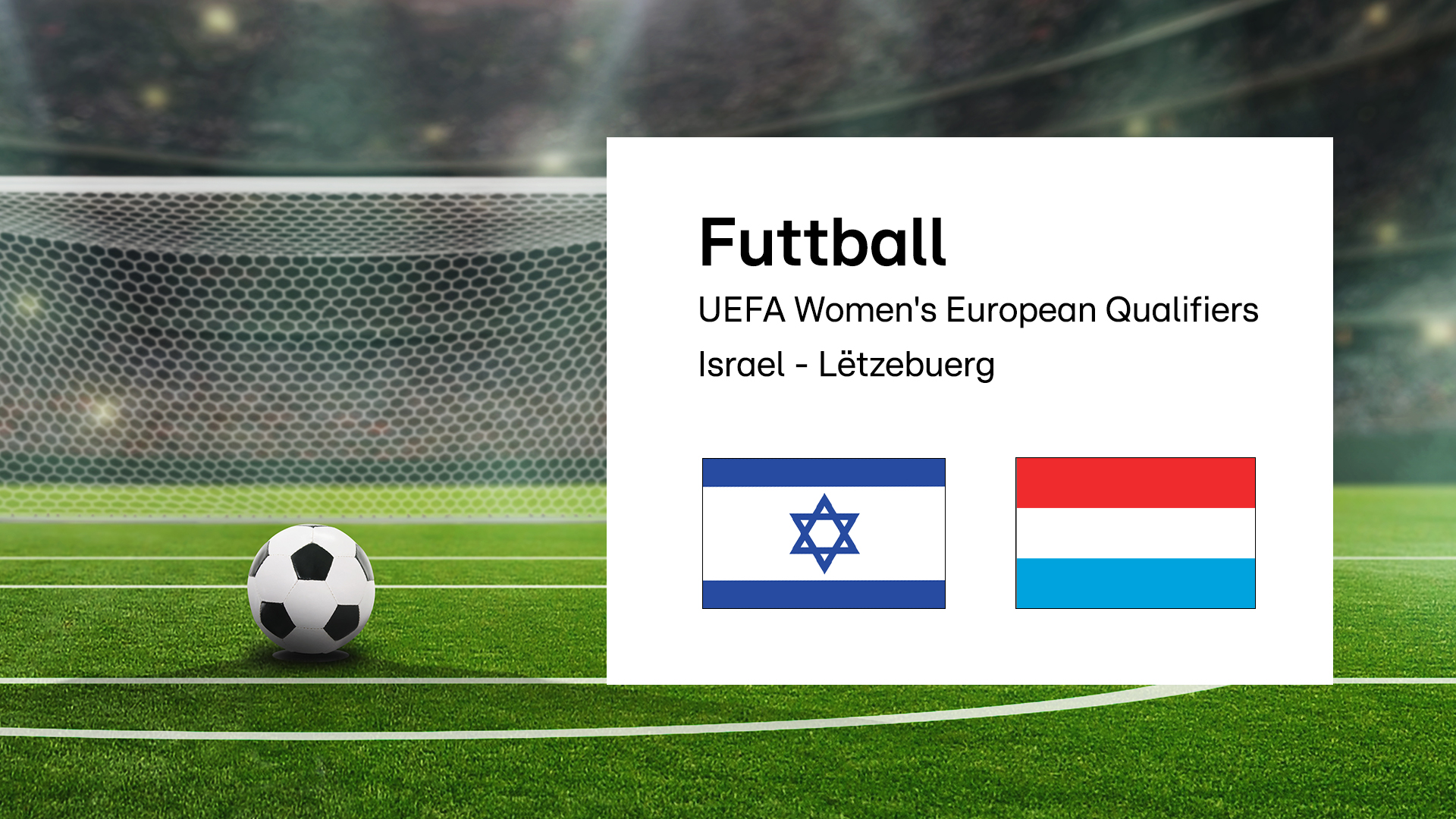Futtball European Qualifiers Dammen: Israel géint Lëtzebuerg um 19.15 Auer am Livestream