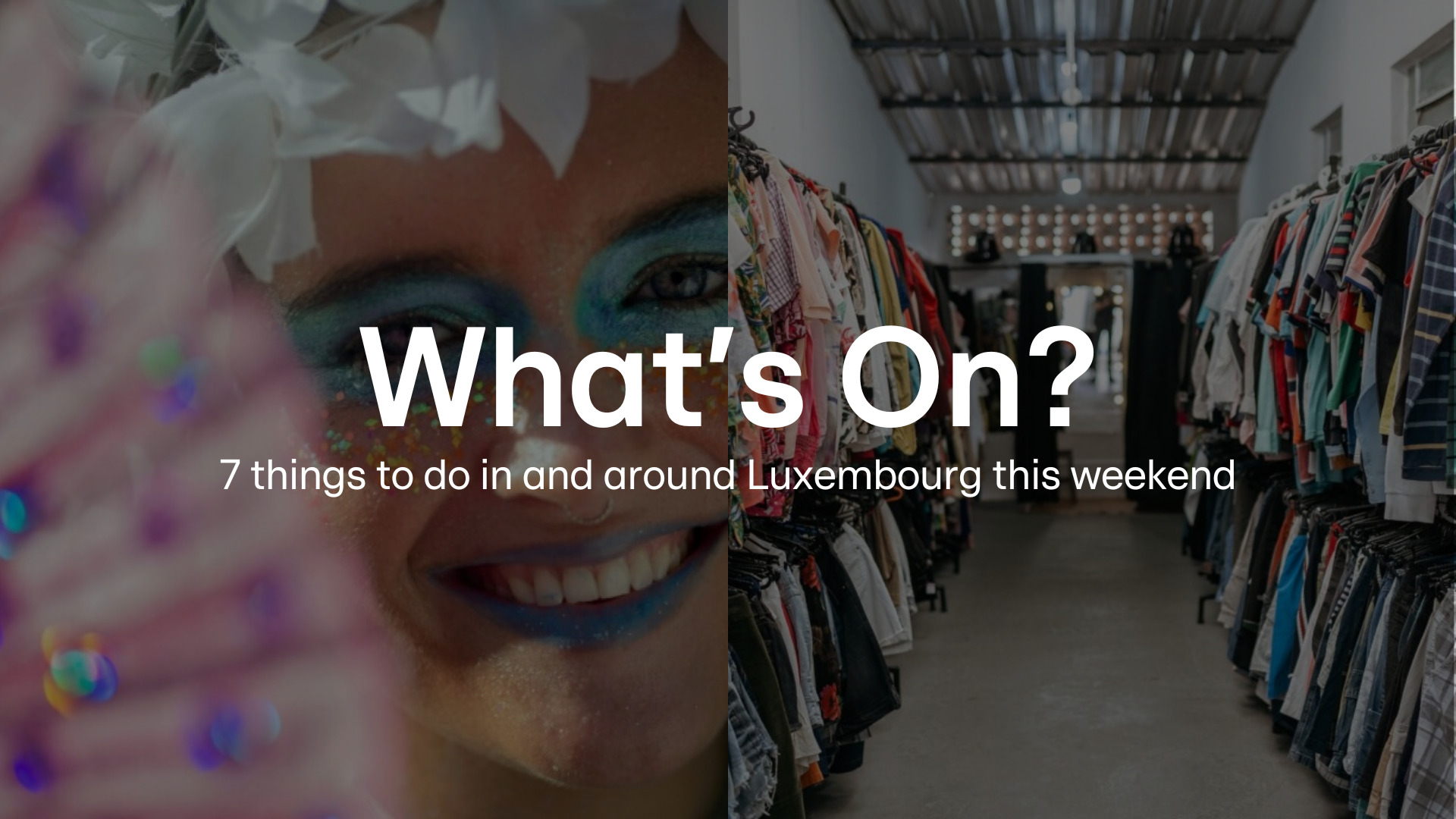 What's On? 5–8 February: 7 things to do in and around Luxembourg this weekend